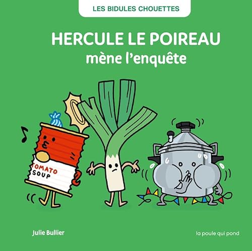 Hercule le poireau mène l'enquête Hercule le poireau mène l'enquête von POULE QUI POND