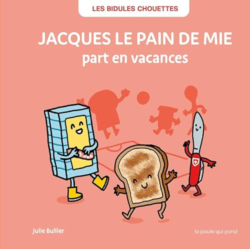 Jacques le pain de mie part en vacances Jacques le pain de mie part en vacances von POULE QUI POND