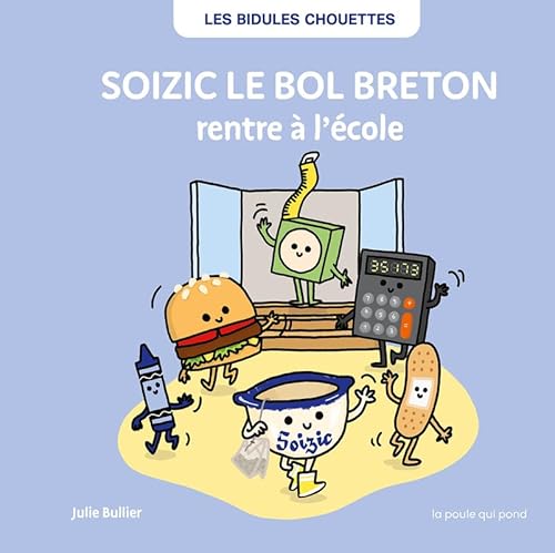 Soizic le bol breton rentre à l'école Soizic le bol breton rentre à l'école von POULE QUI POND