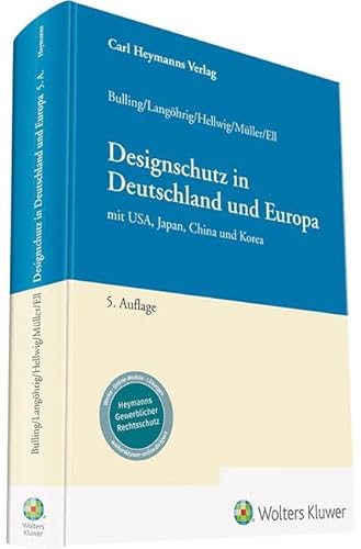 Designschutz in Deutschland und Europa: mit USA, Japan, China und Korea von Heymanns Verlag GmbH