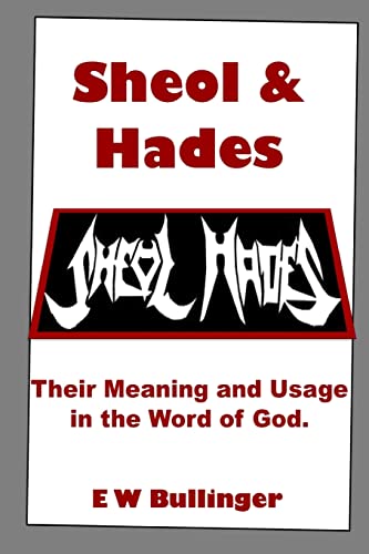 Sheol and Hades: Their Meaning and Usage in the Word of God von Open Bible Trust