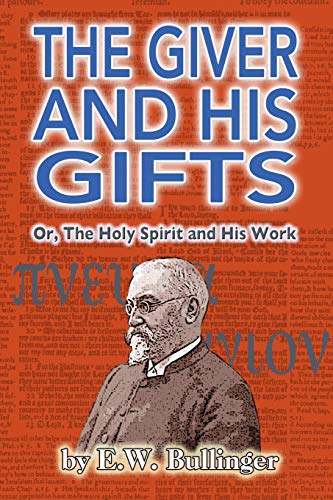 The Giver and His Gifts: or, the Holy Spirit and His Work von Independently Published