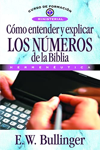 Como Entender y Explicar Los Numeros de La Biblia (Curso De Formacion Ministerial) von Vida Publishers