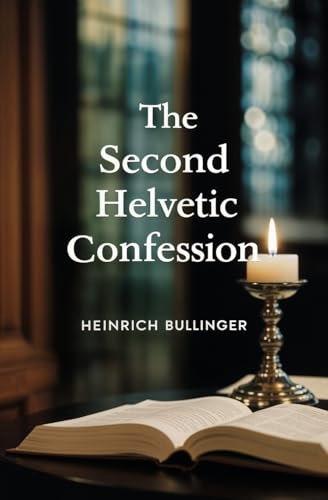 The Second Helvetic Confession von Left of Brain Books