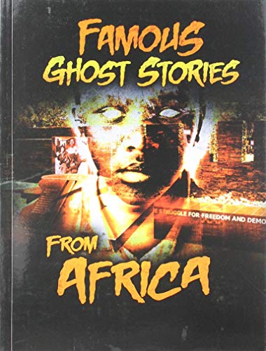 Haunted World: Famous Ghost Stories from Africa