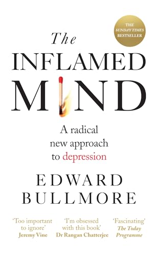 The Inflamed Mind: A radical new approach to depression von Octopus Publishing Ltd.