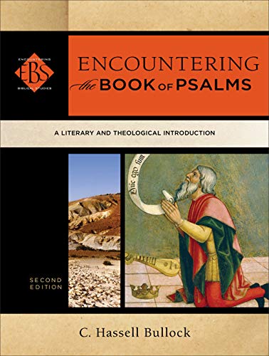 Encountering the Book of Psalms: A Literary and Theological Introduction (Encountering Biblical Studies)