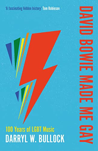 David Bowie Made Me Gay: 100 Years of LGBT Music von Duckworth Books