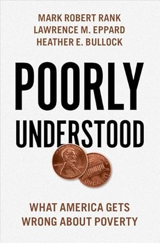 Poorly Understood: What America Gets Wrong About Poverty von OUP USA