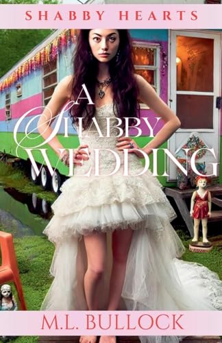 A Shabby Wedding (Shabby Hearts, Band 6) von M.L. Bullock