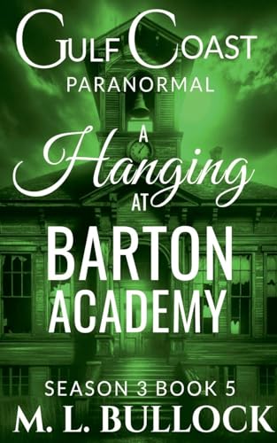 A Hanging at Barton Academy von M.L. Bullock