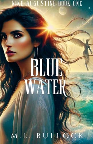 Blue Water (Nike Augustine, Band 1) von M.L. Bullock