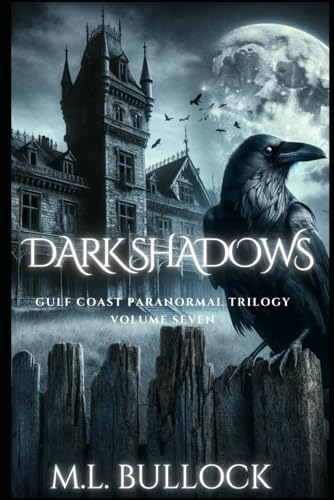 Dark Shadows (Gulf Coast Paranormal Trilogy, Band 7) von Independently published