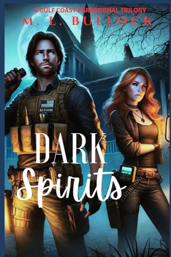 Dark Spirits (Gulf Coast Paranormal Trilogy, Band 9) von Independently published
