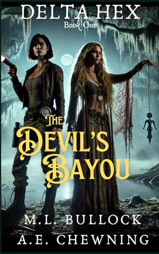 The Devil's Bayou (Delta Hex, Band 1) von Independently published