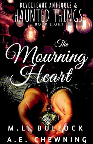 The Mourning Heart von M.L. Bullock