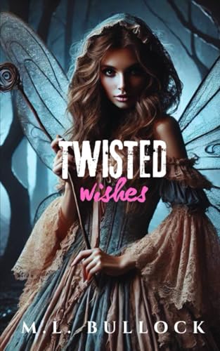 Twisted Wishes von Independently published