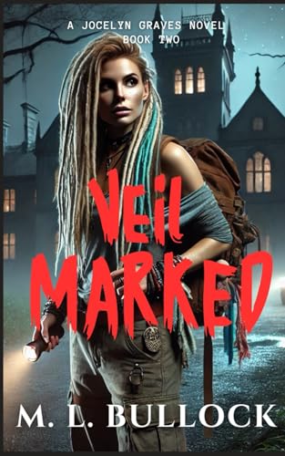 Veil Marked (Jocelyn Graves, Band 2) von Independently published