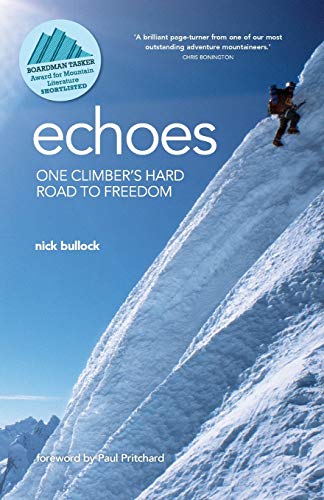 Echoes: One climber's hard road to freedom von Vertebrate Publishing