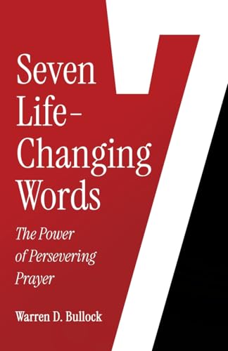 7 Life-Changing Words: The Power of Persevering Prayer von Trilogy Christian Publishing