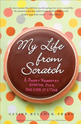 My Life from Scratch: A Sweet Journey of Starting Over, One Cake at a Time von Broadway Books