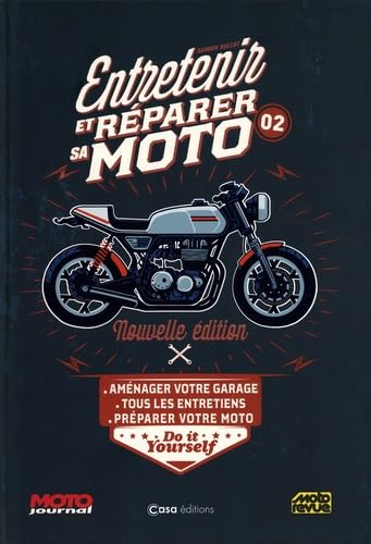 Entretenir et réparer sa moto - Volume 2 von CASA