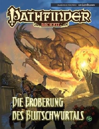 Eroberung des Blutschwurtals: Pathfinder Abenteuer Eroberung des Blutschwurtals: Pathfinder Abenteuer
