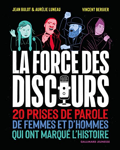 La force des discours: 20 prises de parole de femmes et d'hommes qui ont marqué l'histoire von GALLIMARD JEUNE