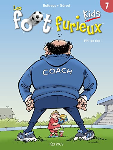 Les Foot furieux kids T07: Fini de rire