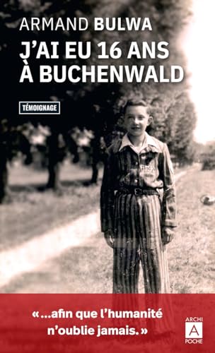 J'ai eu 16 ans à Buchenwald J'ai eu 16 ans à Buchenwald von ARCHIPOCHE