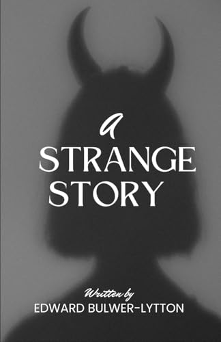 A Strange Story: Unlock the Secrets of the Supernatural A Strange Story: Unlock the Secrets of the Supernatural von Independently published
