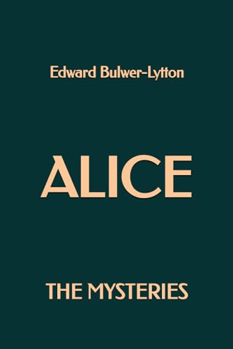 Alice, The Mysteries Alice, The Mysteries von Independently published