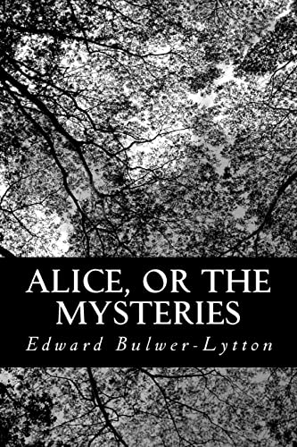 Alice, or The Mysteries Alice, or The Mysteries von CREATESPACE