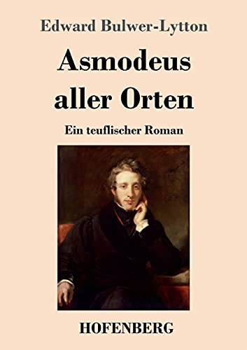 Asmodeus aller Orten: Ein teuflischer Roman von Henricus - Edition Deutsche Klassik GmbH, Berlin