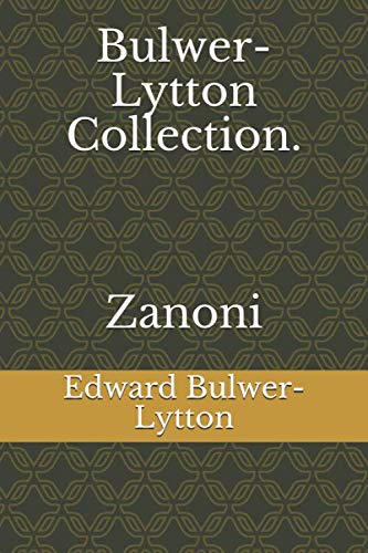 Bulwer-Lytton Collection. Zanoni