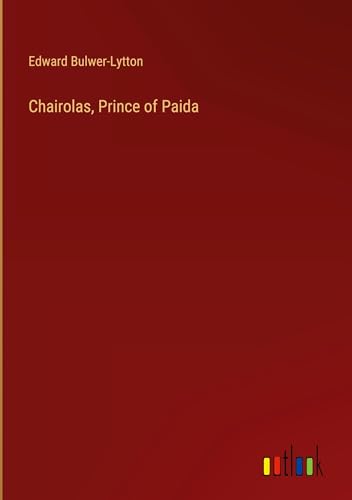 Chairolas, Prince of Paida Chairolas, Prince of Paida von Outlook Verlag