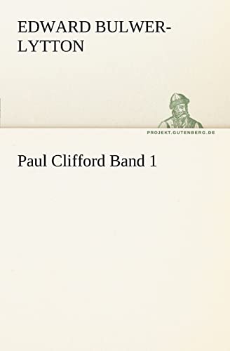 Paul Clifford Band 1 (TREDITION CLASSICS) von tredition