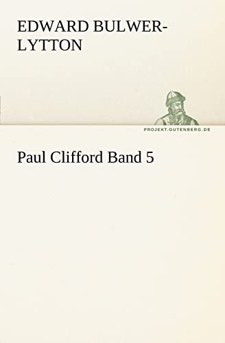 Paul Clifford Band 5 (TREDITION CLASSICS) von tredition