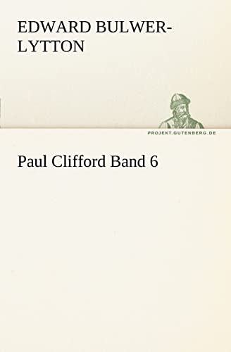 Paul Clifford Band 6 (TREDITION CLASSICS) von tredition