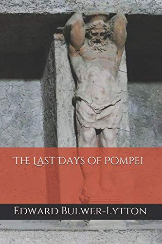 The Last Days of Pompei The Last Days of Pompei von CreateSpace Independent Publishing Platform