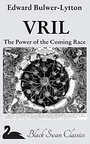VRIL: The Power of the Coming Race VRIL: The Power of the Coming Race