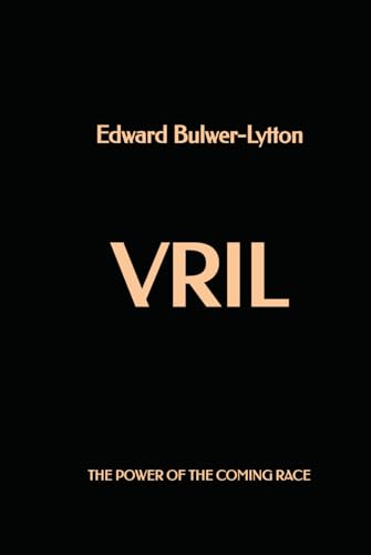 Vril: The Power of the Coming Race Vril: The Power of the Coming Race von Independently published