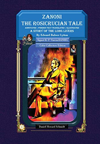 Zanoni the Rosicrucian Tale a Story of the Long Livers Zanoni the Rosicrucian Tale a Story of the Long Livers