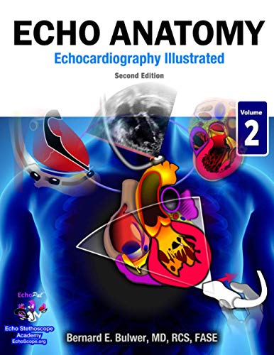 Echo Anatomy: Second Edition (Echocardiography Illustrated, Band 2) von CreateSpace Independent Publishing Platform