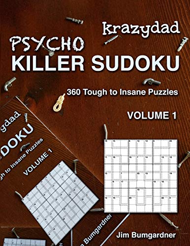 Krazydad Psycho Killer Sudoku Volume 1: 360 Tough to Insane Puzzles Krazydad Psycho Killer Sudoku Volume 1: 360 Tough to Insane Puzzles von Tiny Lobster