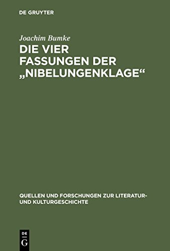 Die vier Fassungen der „Nibelungenklage“: Untersuchungen zur Überlieferungsgeschichte und Textkritik der höfischen Epik im 13. Jahrhundert (Quellen ... und Kulturgeschichte, 8 (242), Band 8)