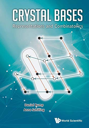 Crystal Bases: Representations And Combinatorics von World Scientific Publishing Company