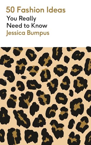 50 Fashion Ideas You Really Need to Know (50 Ideas You Really Need to Know series) von Quercus Publishing Plc