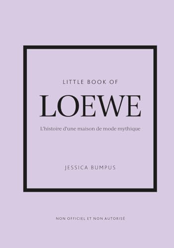Little Book of Loewe (version française): Histoire d'une maison de mode mythique von PLACE VICTOIRES