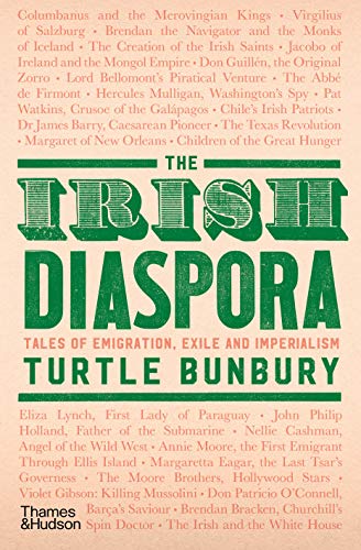 The Irish Diaspora: Tales of Emigration, Exile and Imperialism von Thames & Hudson